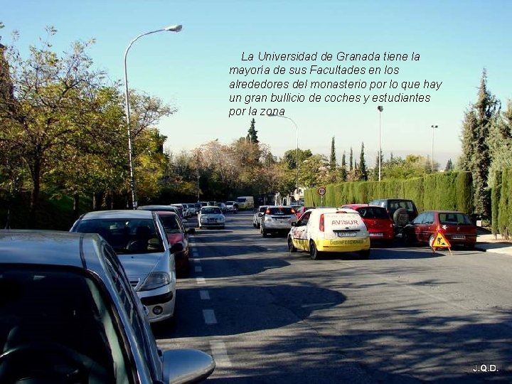 La Universidad de Granada tiene la mayoría de sus Facultades en los alrededores del