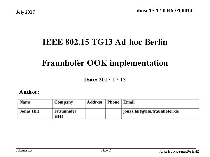 doc. : 15 -17 -0448 -01 -0013 July 2017 IEEE 802. 15 TG 13