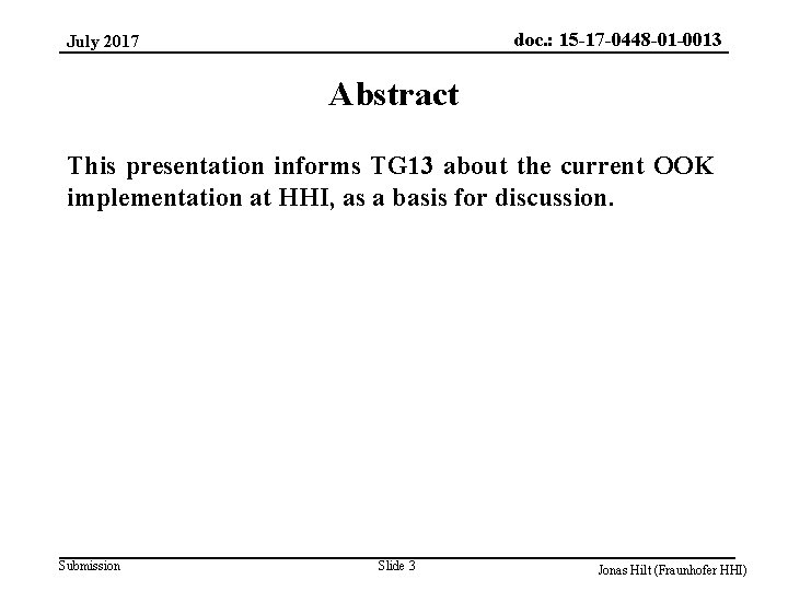 doc. : 15 -17 -0448 -01 -0013 July 2017 Abstract This presentation informs TG
