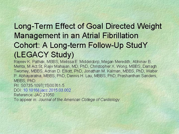 Long-Term Effect of Goal Directed Weight Management in an Atrial Fibrillation Cohort: A Long-term