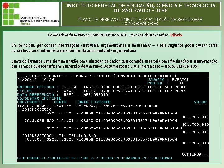 INSTITUTO FEDERAL DE EDUCAÇÃO, CIÊNCIA E TECNOLOGIA INSTITUTO FEDERAL EDUCAÇÃO, CIÊNCIA E TECNOLOGIA DEDE