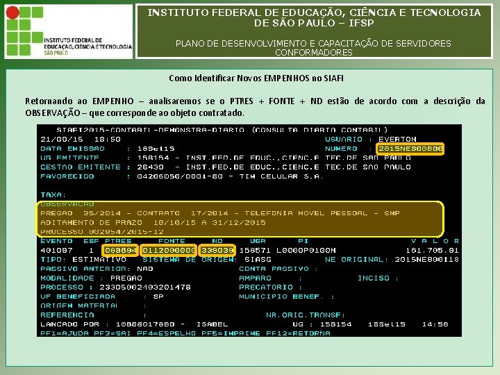 INSTITUTO FEDERAL DE EDUCAÇÃO, CIÊNCIA E TECNOLOGIA INSTITUTO FEDERAL EDUCAÇÃO, CIÊNCIA E TECNOLOGIA DEDE