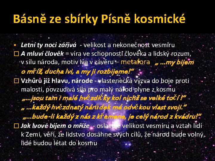 Básně ze sbírky Písně kosmické § Letní ty noci zářivá - velikost a nekonečnost Básně ze sbírky Písně kosmické § Letní ty noci zářivá - velikost a nekonečnost