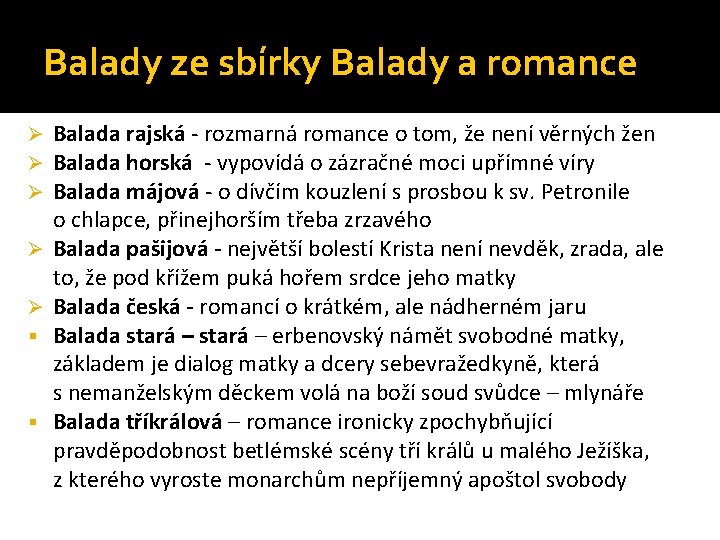 Balady ze sbírky Balady a romance Ø Ø Ø § § Balada rajská -