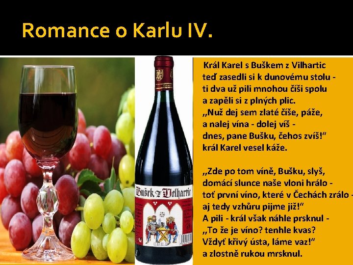 Romance o Karlu IV. Král Karel s Buškem z Vilhartic teď zasedli si k