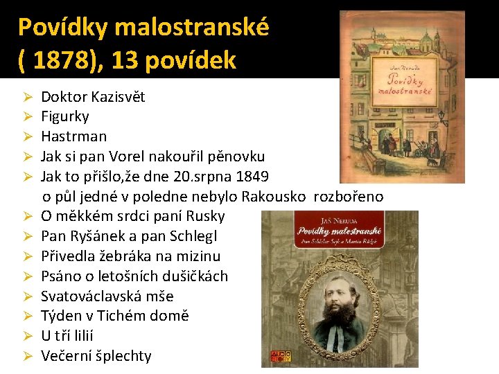 Povídky malostranské ( 1878), 13 povídek Doktor Kazisvět Figurky Hastrman Jak si pan Vorel