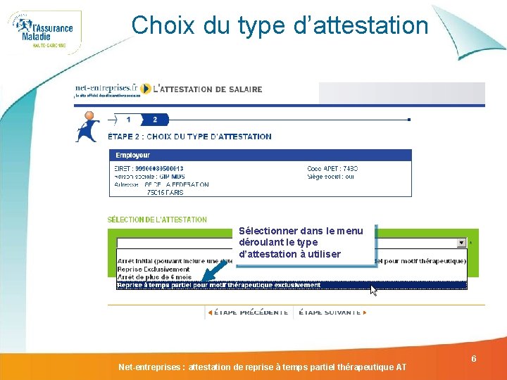 Choix du type d’attestation Sélectionner dans le menu déroulant le type d’attestation à utiliser Choix du type d’attestation Sélectionner dans le menu déroulant le type d’attestation à utiliser