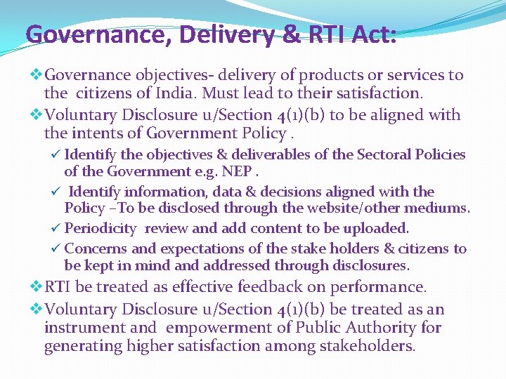 Governance, Delivery & RTI Act: v Governance objectives- delivery of products or services to