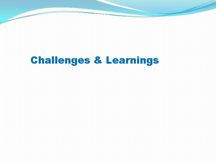 Challenges & Learnings 