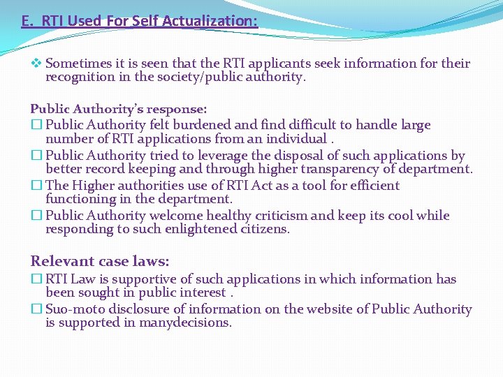 E. RTI Used For Self Actualization: v Sometimes it is seen that the RTI
