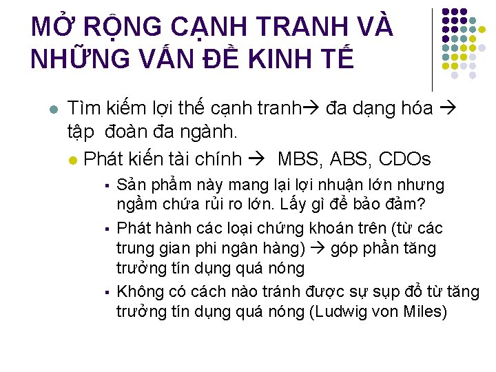 MỞ RỘNG CẠNH TRANH VÀ NHỮNG VẤN ĐỀ KINH TẾ l Tìm kiếm lợi