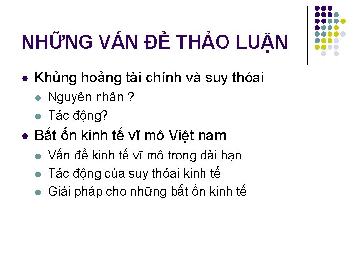 NHỮNG VẤN ĐỀ THẢO LUẬN l Khủng hoảng tài chính và suy thóai l