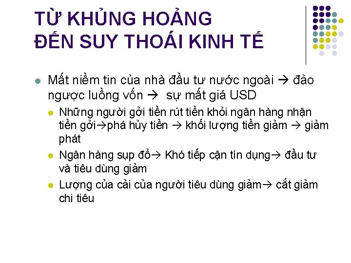 TỪ KHỦNG HOẢNG ĐẾN SUY THOÁI KINH TẾ l Mất niềm tin của nhà