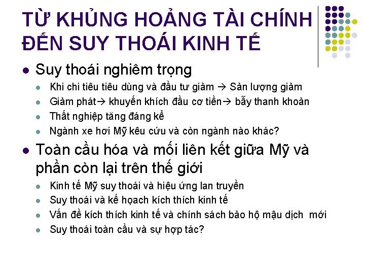 TỪ KHỦNG HOẢNG TÀI CHÍNH ĐẾN SUY THOÁI KINH TẾ l Suy thoái nghiêm