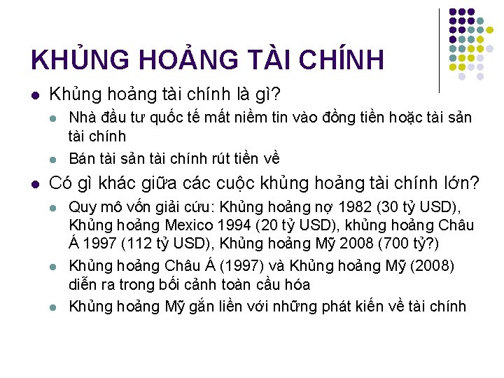 KHỦNG HOẢNG TÀI CHÍNH l Khủng hoảng tài chính là gì? l l l