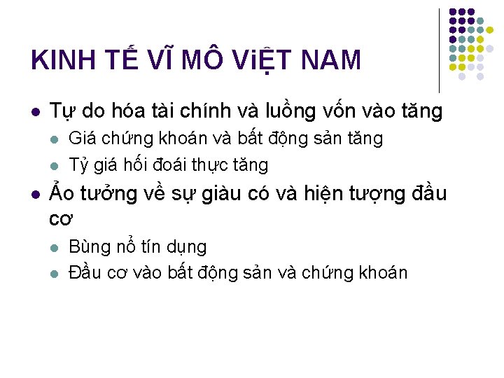 KINH TẾ VĨ MÔ ViỆT NAM l Tự do hóa tài chính và luồng