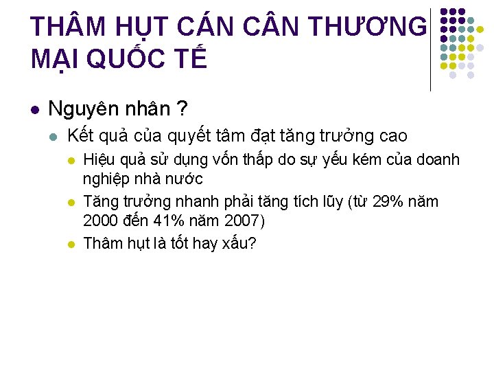 TH M HỤT CÁN C N THƯƠNG MẠI QUỐC TẾ l Nguyên nhân ?