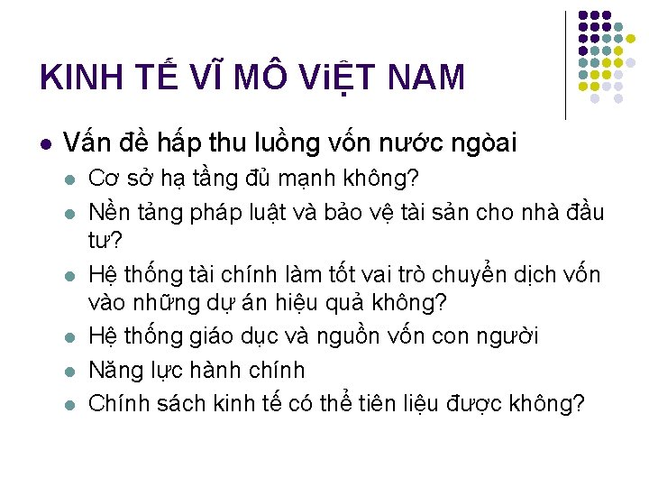 KINH TẾ VĨ MÔ ViỆT NAM l Vấn đề hấp thu luồng vốn nước