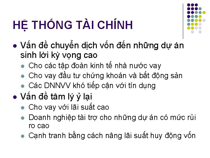 HỆ THỐNG TÀI CHÍNH l Vấn đề chuyển dịch vốn đến những dự án