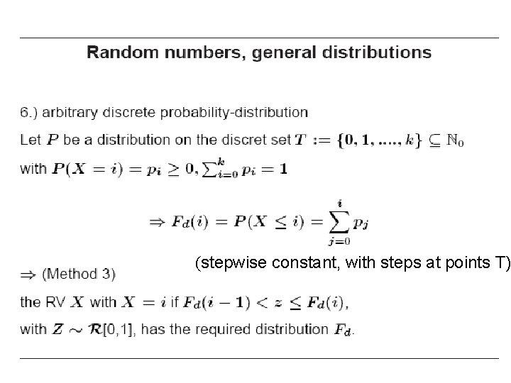 (stepwise constant, with steps at points T) 