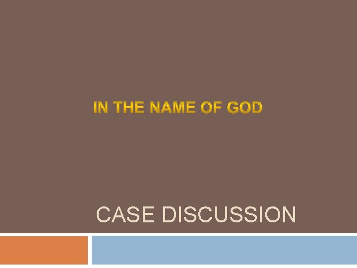 CASE DISCUSSION 