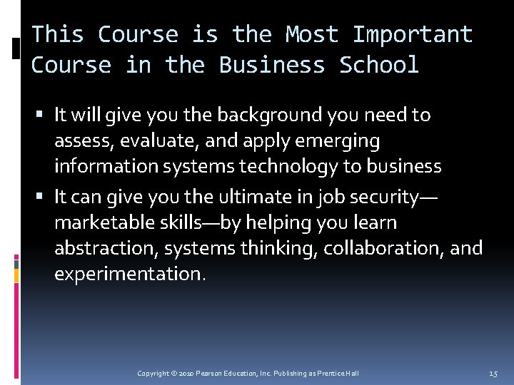 This Course is the Most Important Course in the Business School It will give