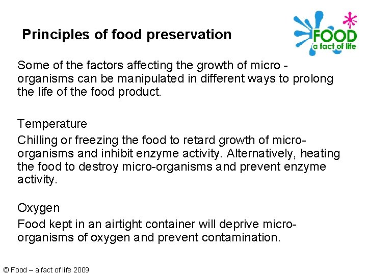 Principles of food preservation Some of the factors affecting the growth of micro organisms