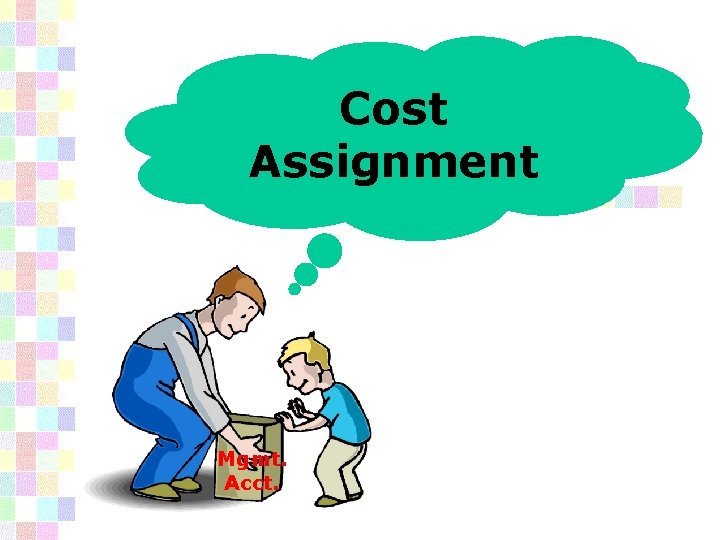 Cost Assignment Mgmt. Acct. 