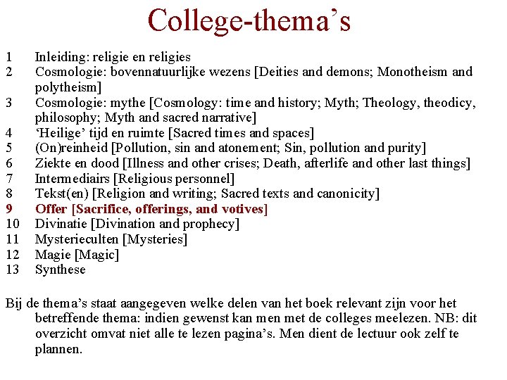 College-thema’s 1 2 3 4 5 6 7 8 9 10 11 12 13