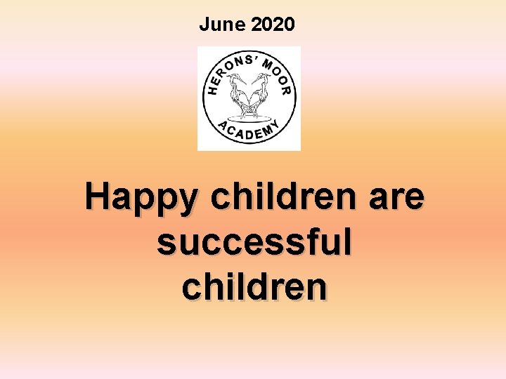 June 2020 Happy children are successful children 