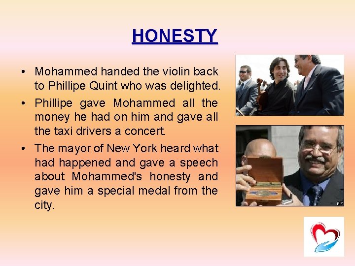 HONESTY • Mohammed handed the violin back to Phillipe Quint who was delighted. •