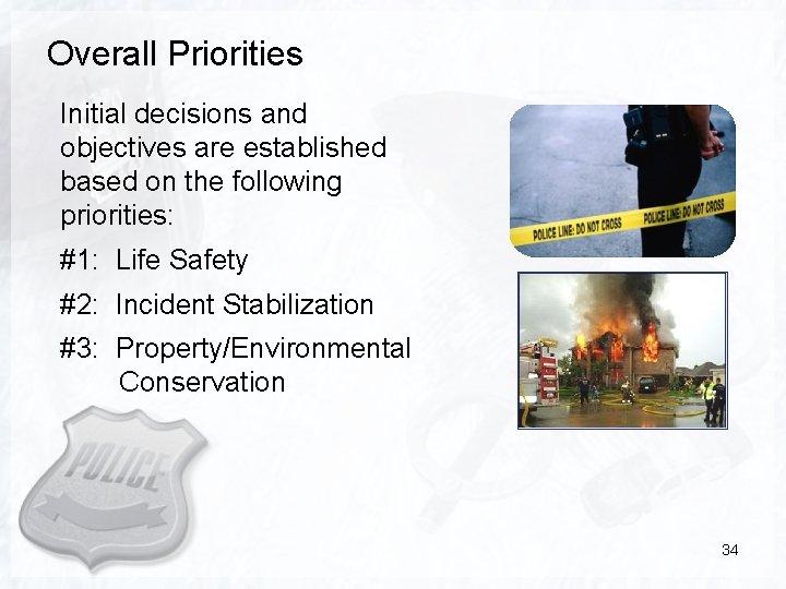 Overall Priorities Initial decisions and objectives are established based on the following priorities: #1: