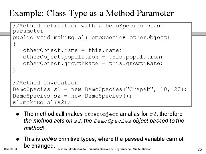 Example: Class Type as a Method Parameter //Method definition with a Demo. Species class