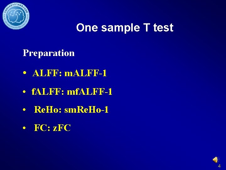 One sample T test Preparation • ALFF: m. ALFF-1 • f. ALFF: mf. ALFF-1