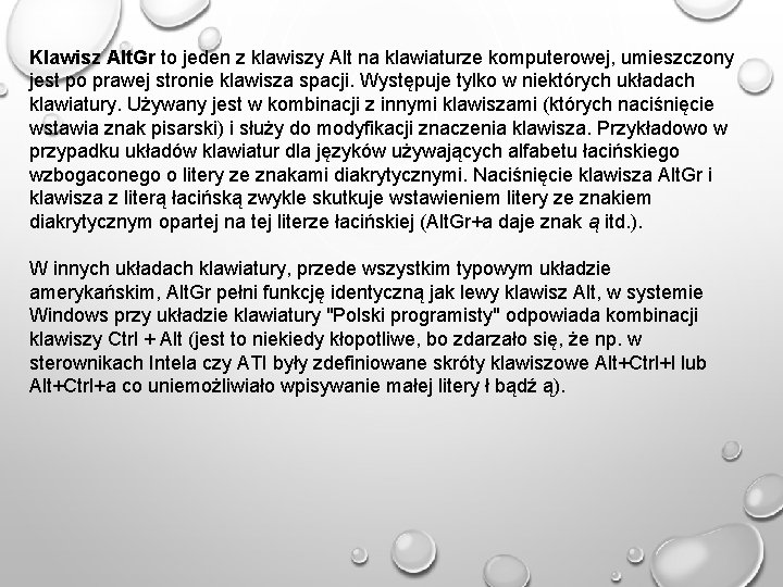 Klawisz Alt. Gr to jeden z klawiszy Alt na klawiaturze komputerowej, umieszczony jest po