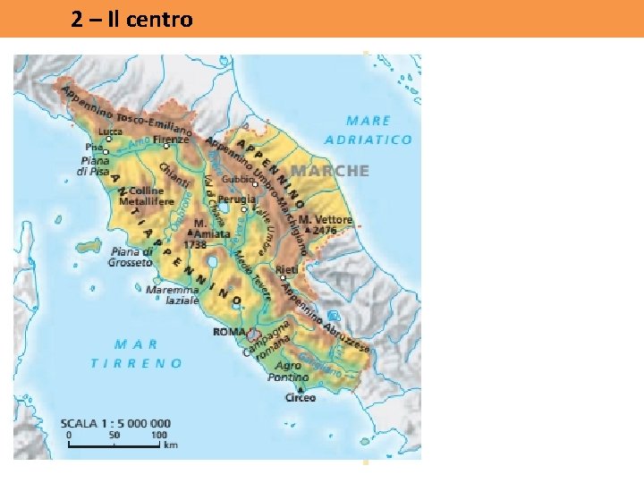 2 – Il centro 