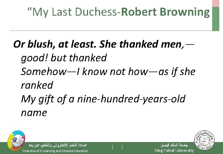 “My Last Duchess-Robert Browning Or blush, at least. She thanked men, — good! but