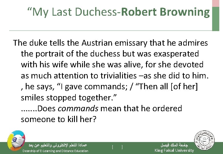 “My Last Duchess-Robert Browning The duke tells the Austrian emissary that he admires the