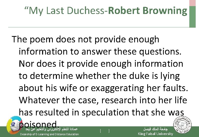 “My Last Duchess-Robert Browning The poem does not provide enough information to answer these