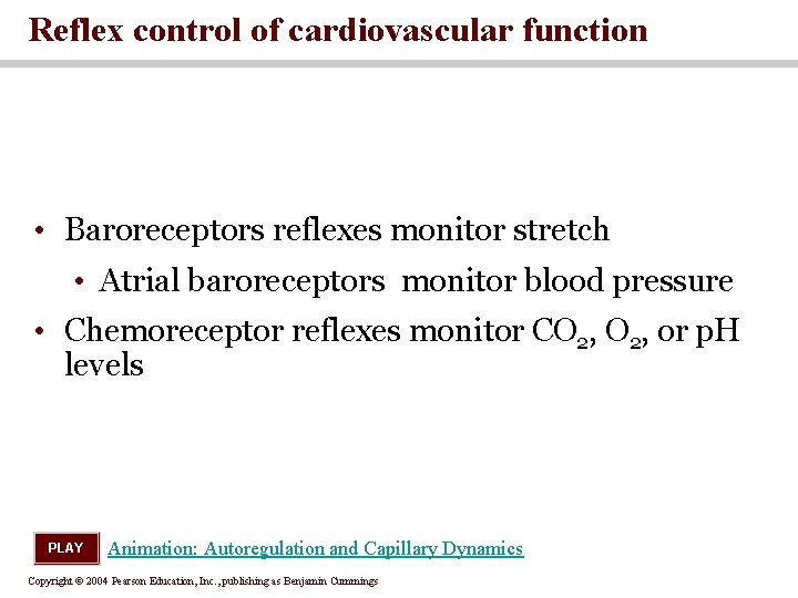 Reflex control of cardiovascular function • Baroreceptors reflexes monitor stretch • Atrial baroreceptors monitor