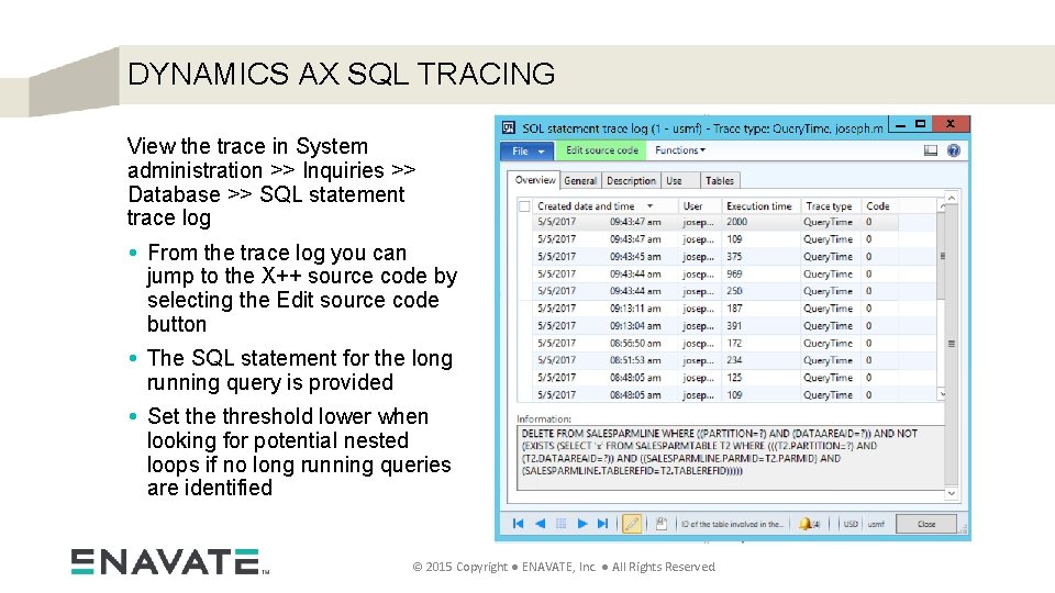 DYNAMICS AX SQL TRACING View the trace in System administration >> Inquiries >> Database