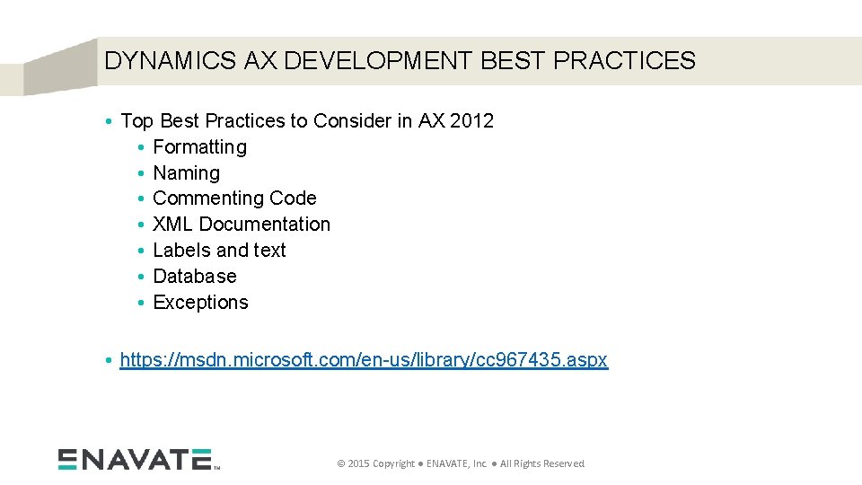 DYNAMICS AX DEVELOPMENT BEST PRACTICES • Top Best Practices to Consider in AX 2012