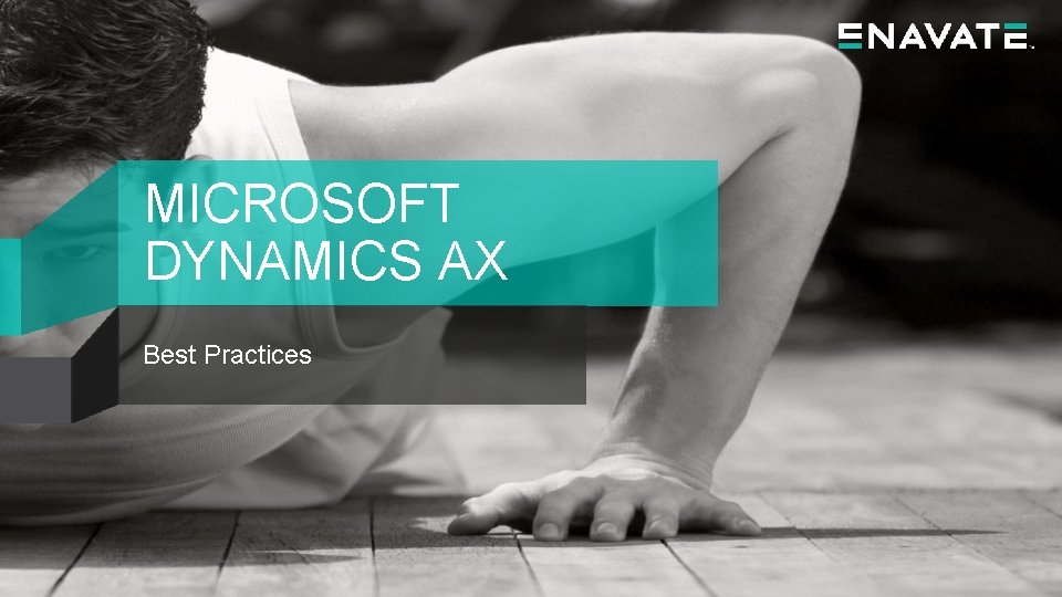 MICROSOFT DYNAMICS AX Best Practices 