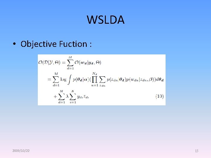 WSLDA • Objective Fuction : 2009/10/22 15 