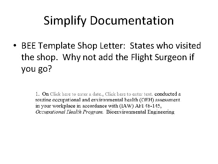 Simplify Documentation • BEE Template Shop Letter: States who visited the shop. Why not