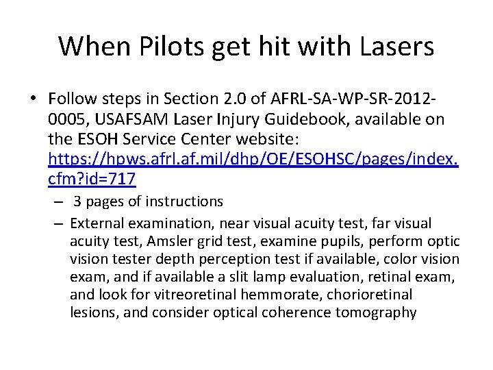 When Pilots get hit with Lasers • Follow steps in Section 2. 0 of