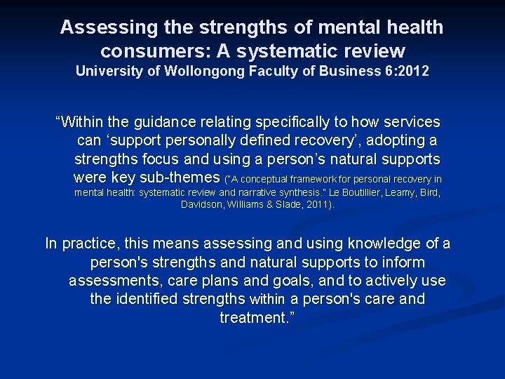 Assessing the strengths of mental health consumers: A systematic review University of Wollongong Faculty Assessing the strengths of mental health consumers: A systematic review University of Wollongong Faculty
