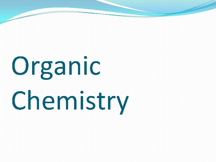 Organic Chemistry 