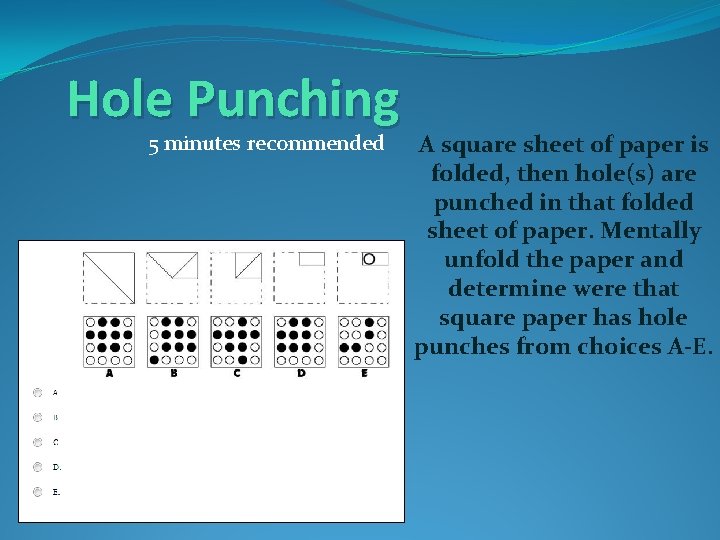 Hole Punching 5 minutes recommended A square sheet of paper is folded, then hole(s)