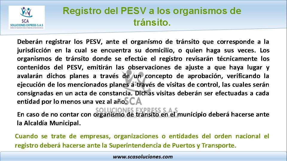 Registro del PESV a los organismos de tránsito. Deberán registrar los PESV, ante el